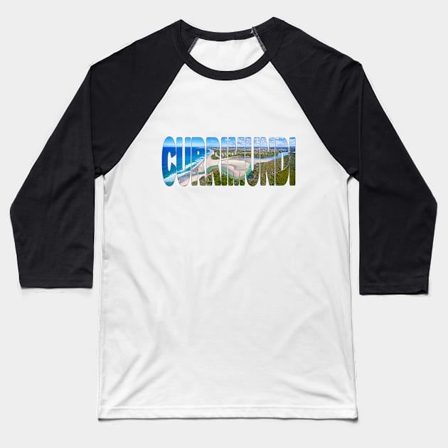 CURRIMUNDI - Lake Sunshine Coast to Caloundra Baseball T-Shirt by TouristMerch